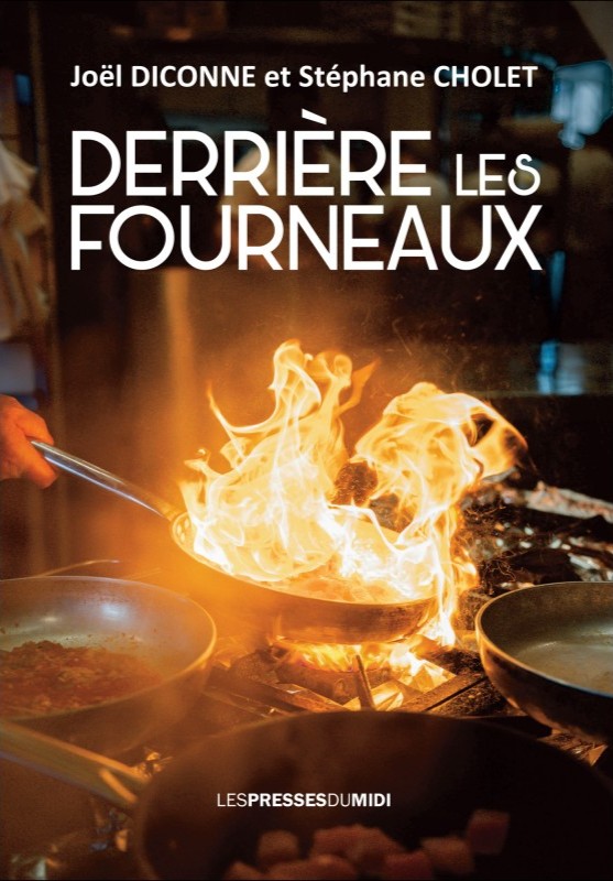 Livre Derrière les fourneaux de Joël DICONNE et Stéphane CHOLET